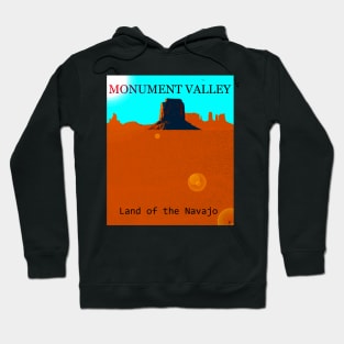 Land of the Navajo Monument Valley Arizona Hoodie